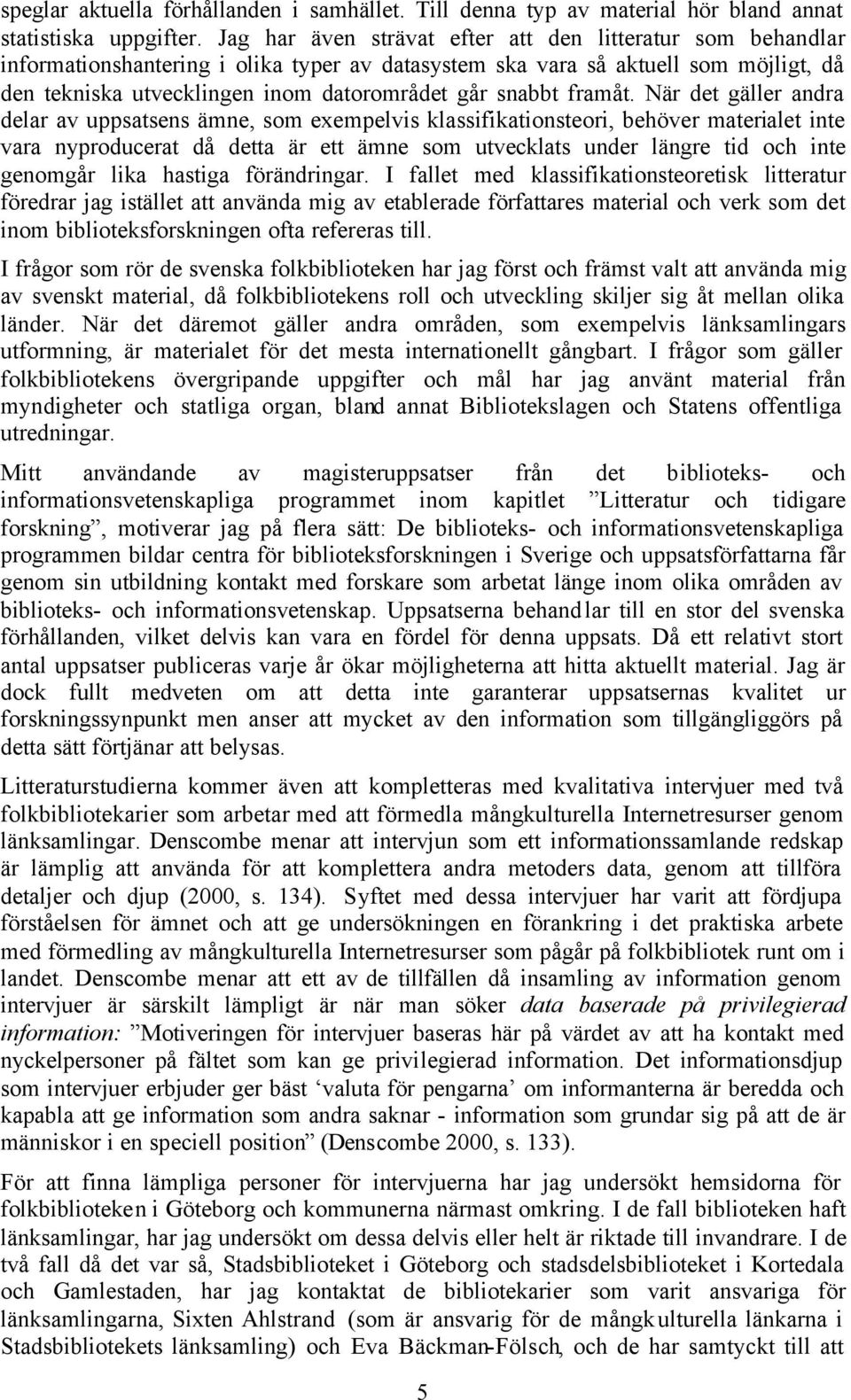 snabbt framåt.