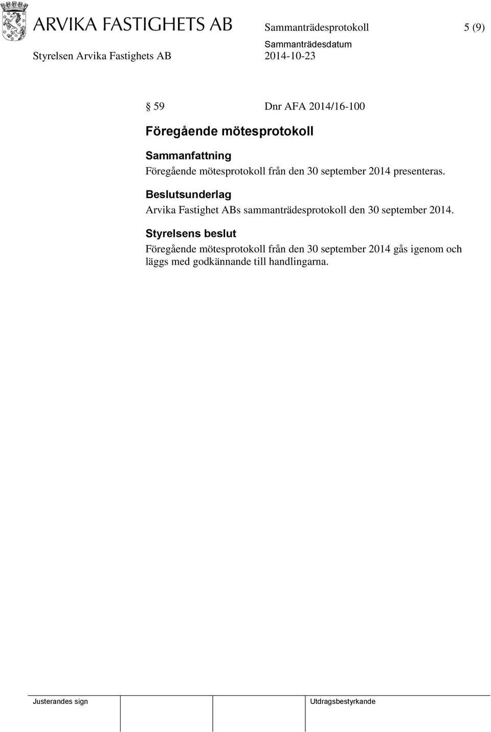 Beslutsunderlag Arvika Fastighet ABs sammanträdesprotokoll den 30 september 2014.