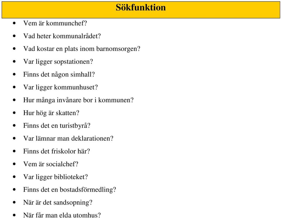 Hur många invånare bor i kommunen? Hur hög är skatten? Finns det en turistbyrå?