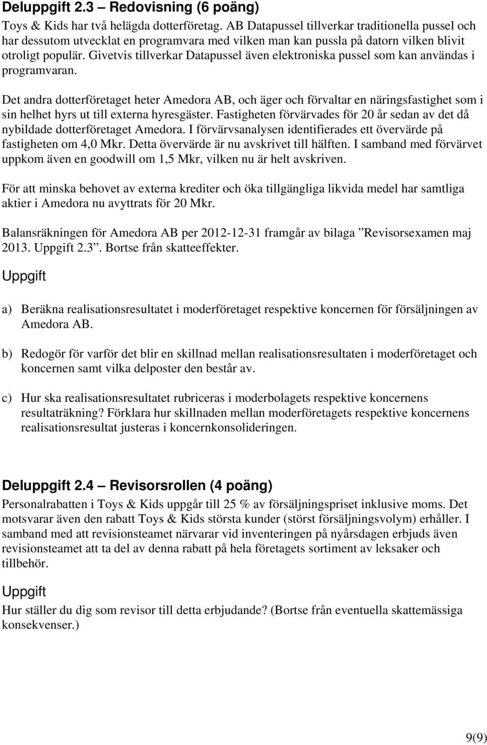 Givetvis tillverkar Datapussel även elektroniska pussel som kan användas i programvaran.