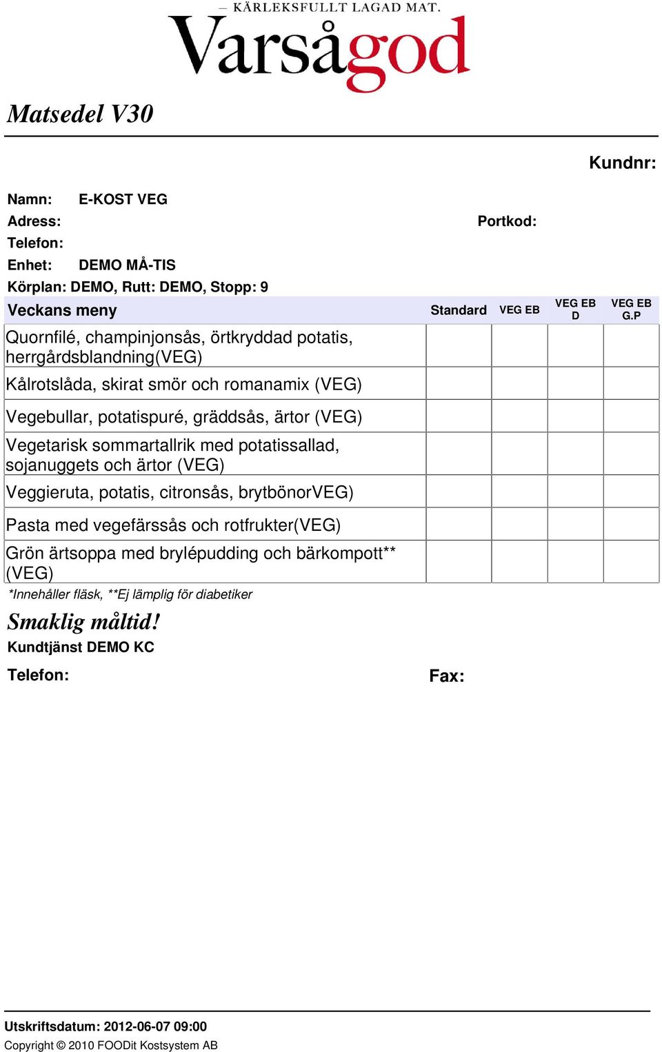 gräddsås, ärtor (VEG) Vegetarisk sommartallrik med potatissallad, sojanuggets och ärtor (VEG) Veggieruta, potatis,