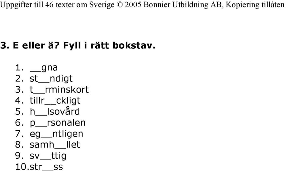 tillr ckligt 5. h lsovård 6.