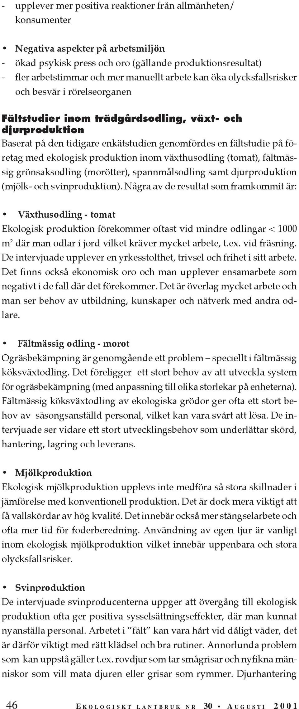 MÄNNISKAN I EKOLOGISK PRODUKTION utvärdering av arbetsmiljön.  trädgårdsproduktion - PDF Free Download