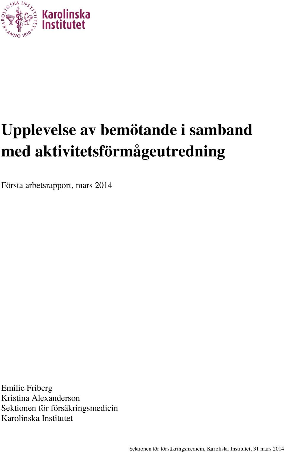 arbetsrapport, mars 2014 Emilie Friberg