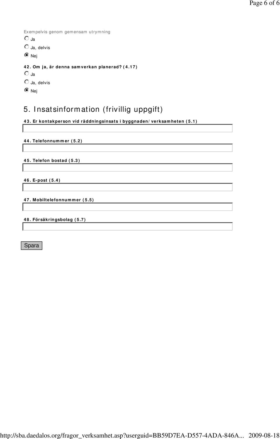 Insatsinformation (frivillig uppgift) 43.