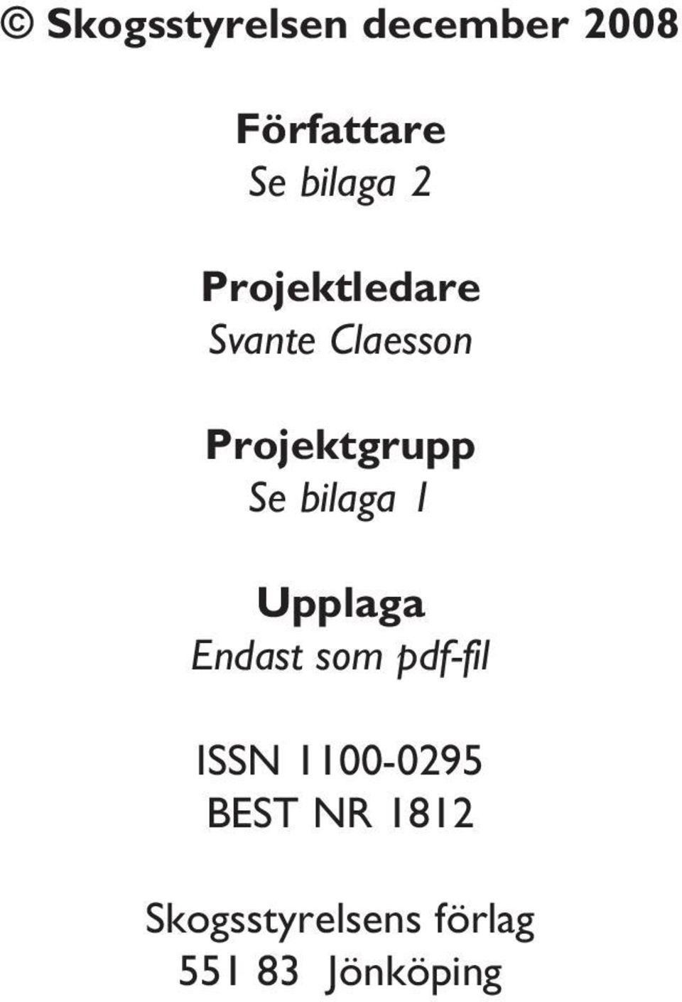 bilaga 1 Upplaga Endast som pdf-fil ISSN 11-295