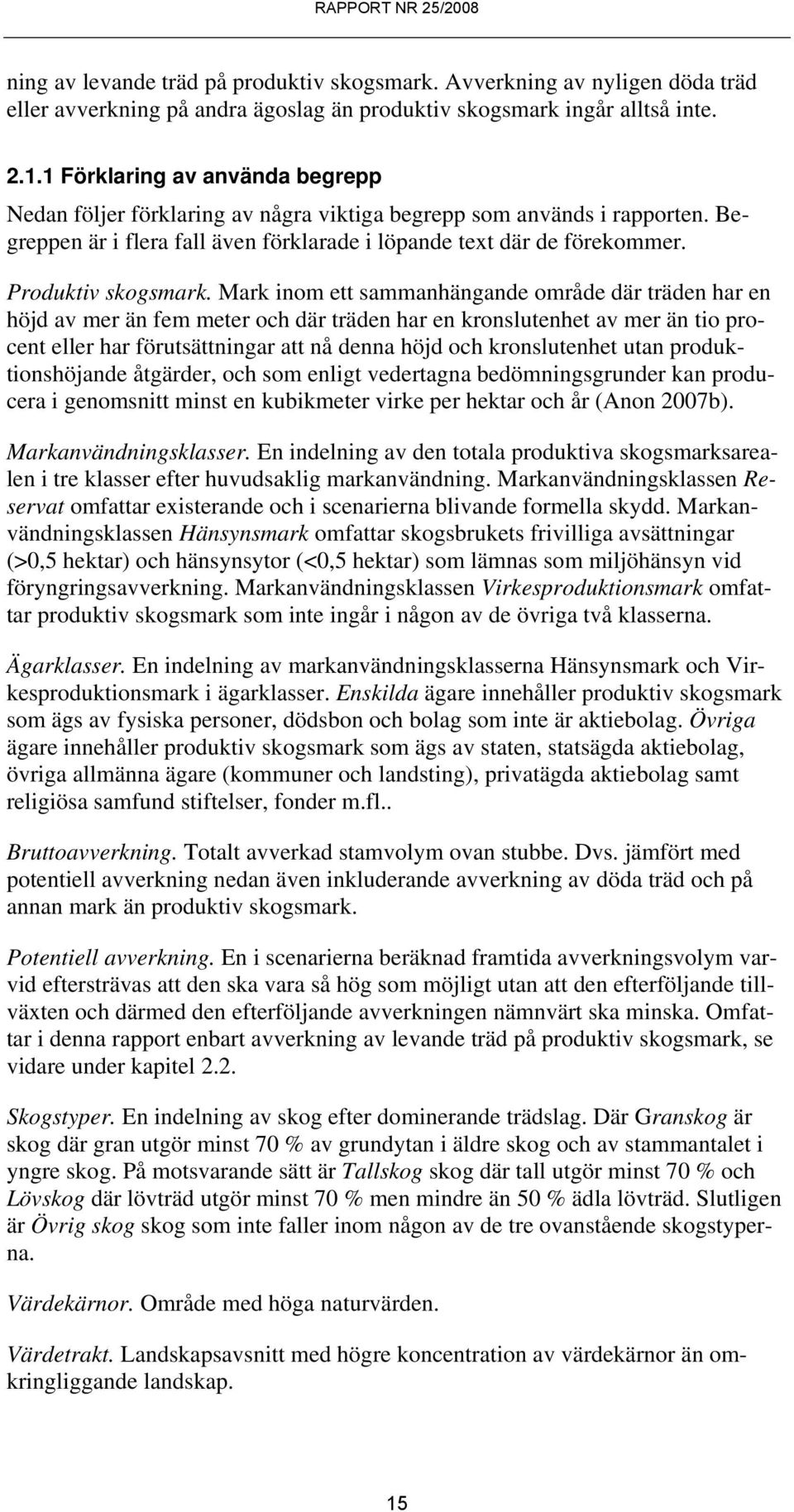 Produktiv skogsmark.