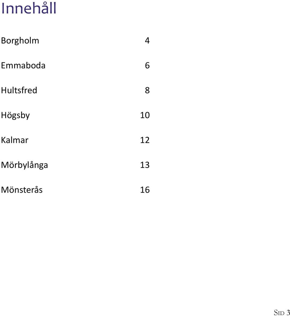 Högsby 10 Kalmar 12