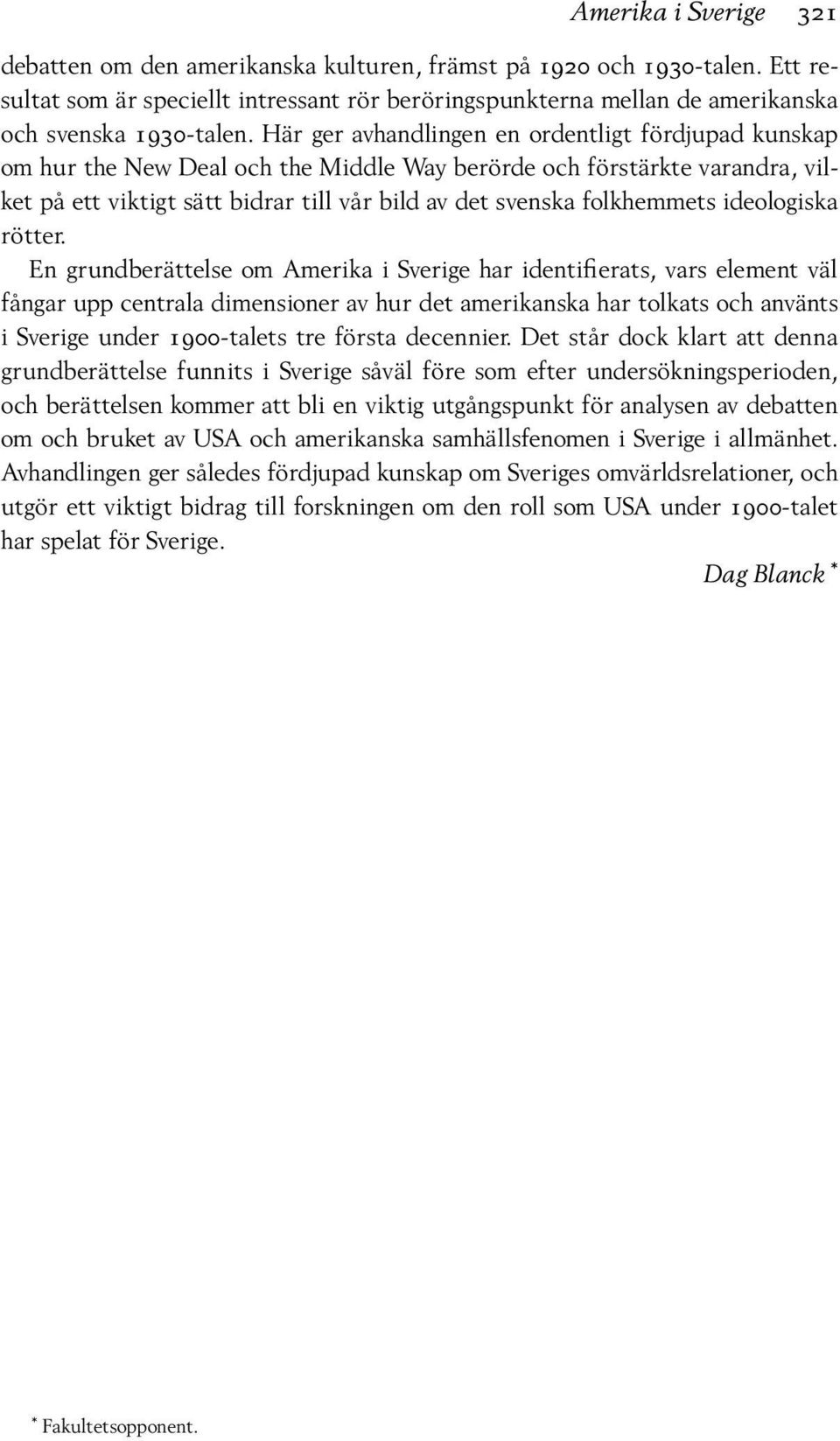ideologiska rötter.