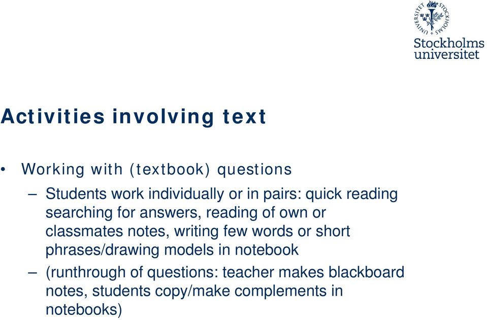 classmates notes, writing few words or short phrases/drawing models in notebook