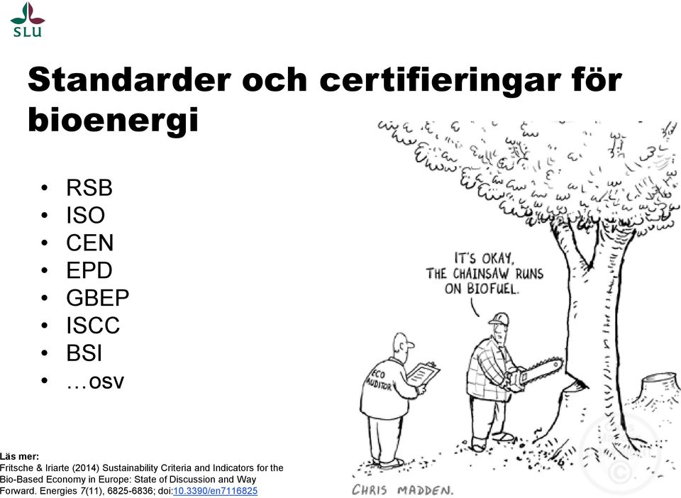 Criteria and Indicators for the Bio-Based Economy in Europe: State