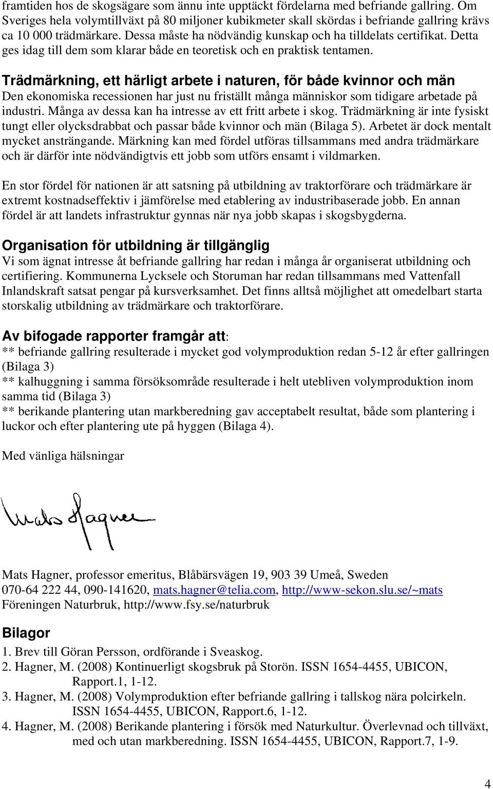 Detta ges idag till dem som klarar både en teoretisk och en praktisk tentamen.