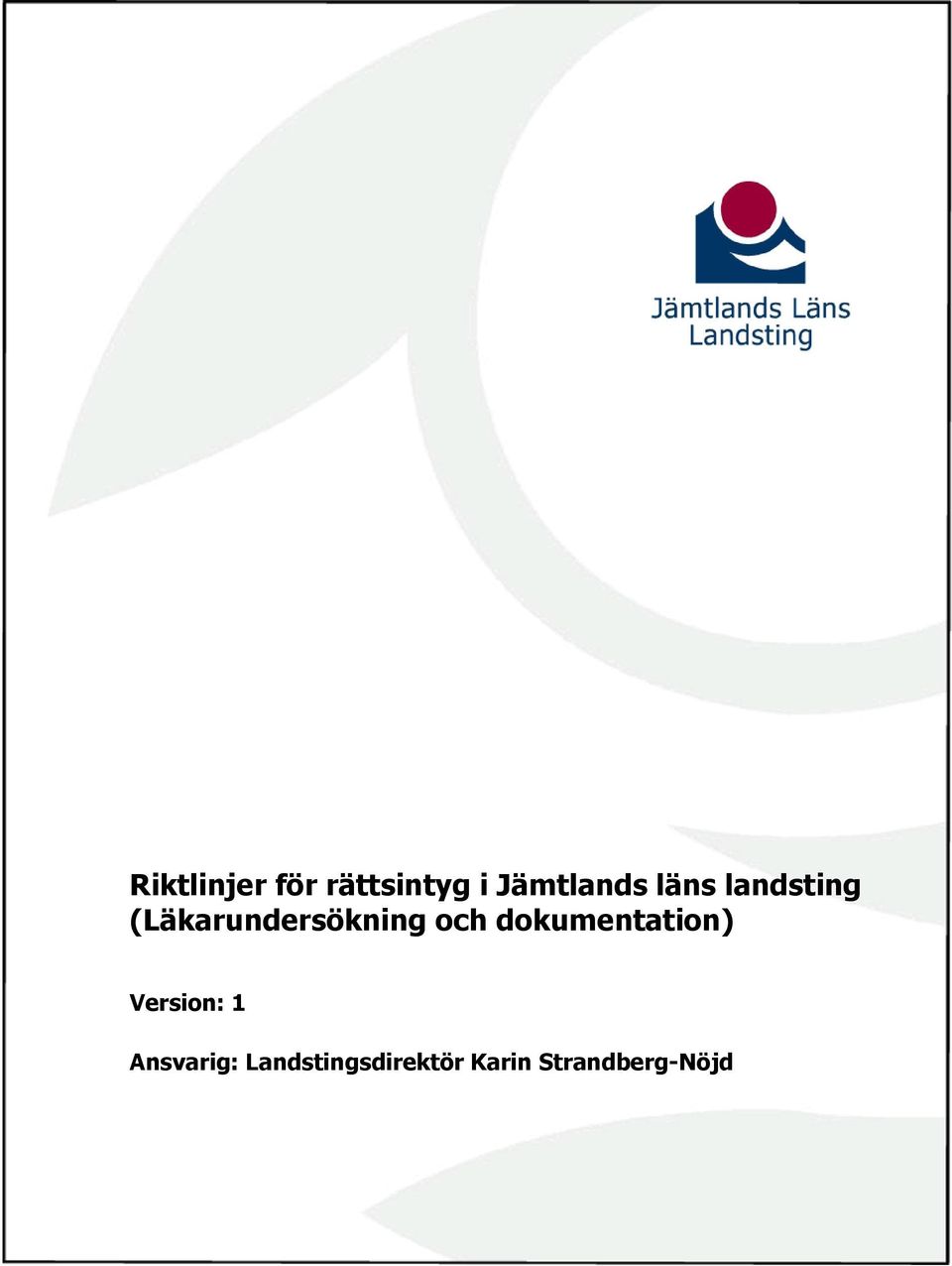 1 Ansvarig: