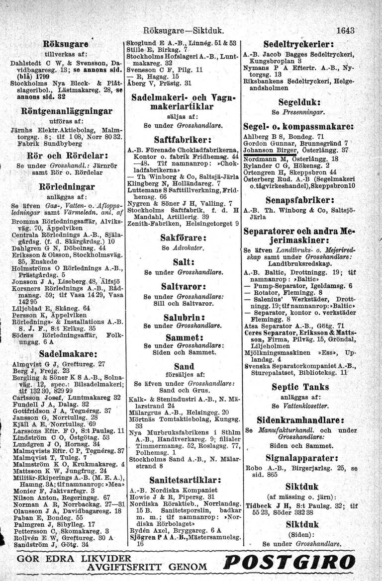 ,- ~öksugare! tillverk&s &f: Dahlsti.dt C W, & Svensson, nsvidbagareeg. 13; se annons std, (blå) 1799 ' Btookholma Nya Bleck & Plåtslageriboh, Lästmakareg.