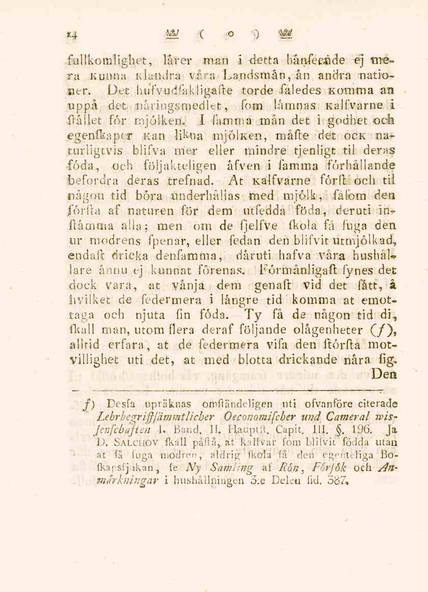14 fellkomlighet, lårer man i detta bånfeende ej mera Kunna Klandra vika Landsmän, ån andra nationer.