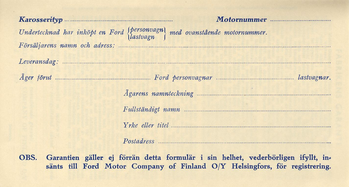 Karosseryp Moornummer Undertecknad har nköpt en Ford }Personva gn ( f [lastvagn \ me ovanstående motornummer. Försäljarens namn och adress: Leveransdag : Äger förut Ford personvagnar lastvagnar.