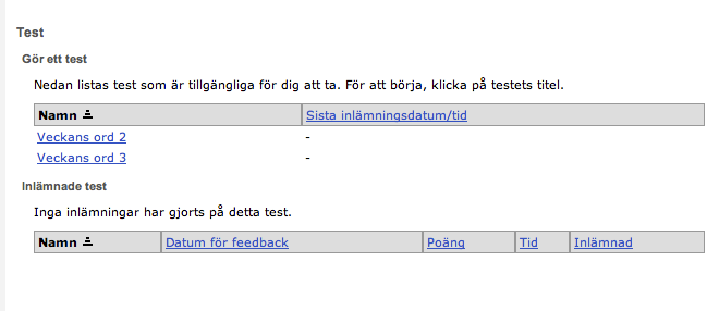 Testet är osynligt för studenter som inte ännu gjort testet: Övning 23 Ta bort ett test 1. Gå till testsamlingen där testet du vill ta bort finns genom att klicka på testsamlingens namn i menyn. 2. Klicka på Öppna för att komma till testsamlingens innehållssida.