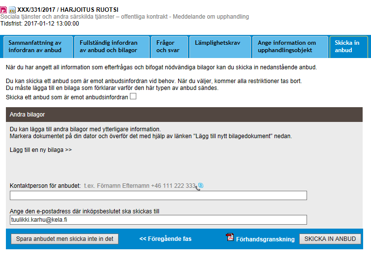 Att skicka in ett anbud Här anges automatiskt den person