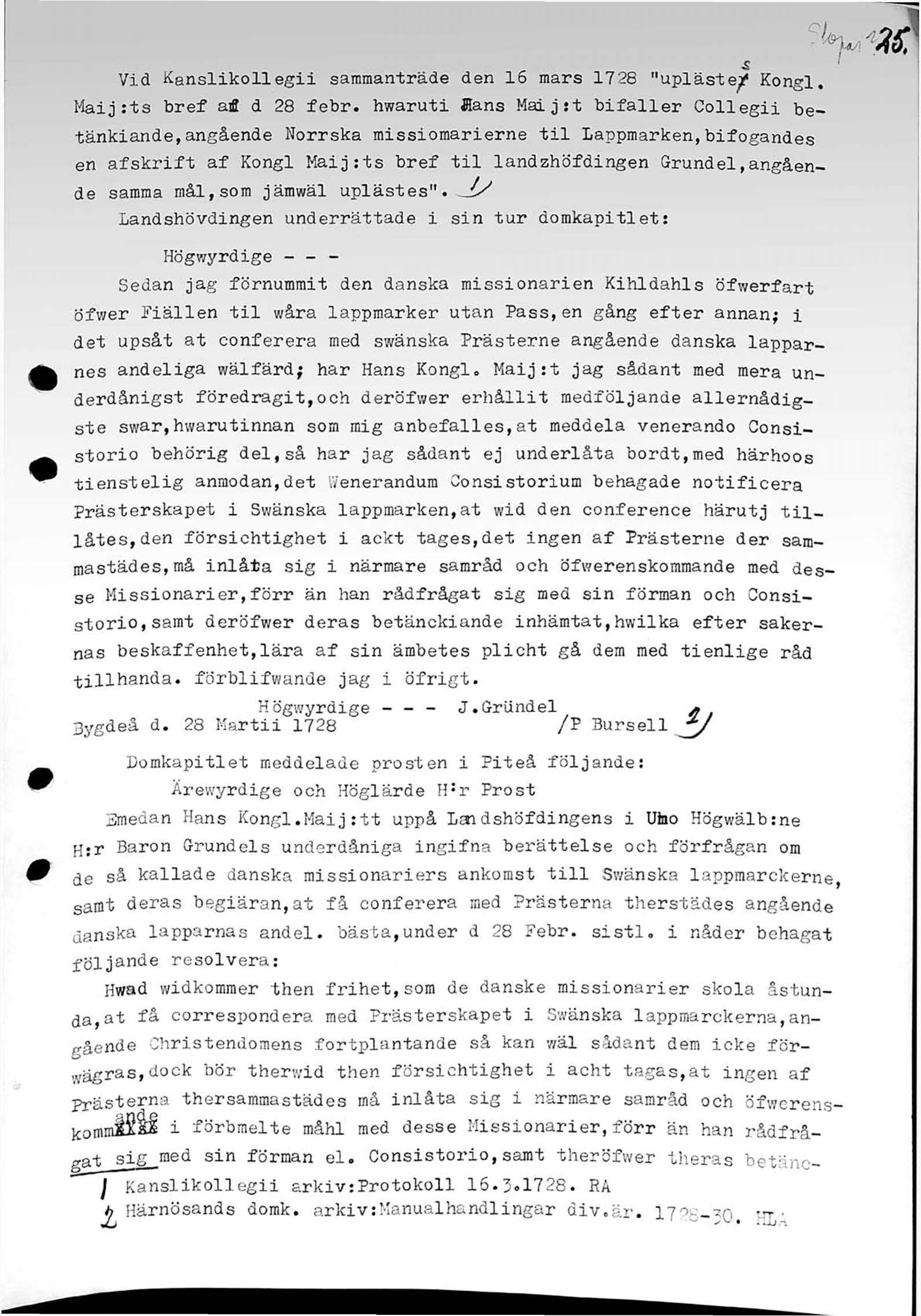 Vid Kanslikollegii sammanträde den 16 mars 1728 "upläste^ Kon?!. Maijrts bref af d 28 febr.