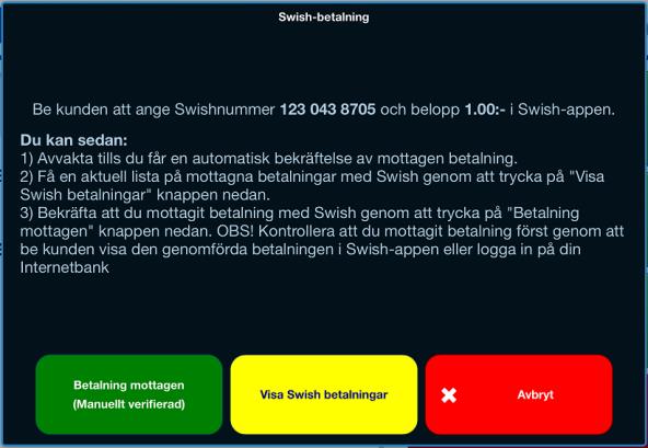 Alternativ a Om betalningsbekräftelsen är aktiverad (se Alternativ 1 ovan): Väljer du Swish som betalsätt, visas ett popup-fönster enligt följande: Det är enklast att du avvaktar tills kunden har