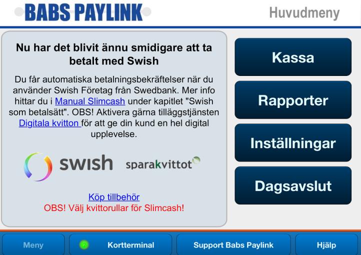 Följande Slimcash-startskärm ska då visas efter en stund: OBS!