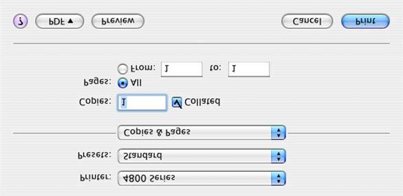 Dialogrutan Skriv ut visas. För Mac OS X version 10.3: För Mac OS X version 10.4 eller senare: 2 I snabbmenyn Skrivare väljer du 4800 Series. 3 Ändra inställningarna efter behov.