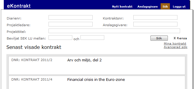 ekontrakt 10. Sök Hur söker jag i ekontrakt?... 1 Fältsökning... 2 Mina kontrakt... 3 Avancerad sök... 3 Hur ställer jag in min sökning?... 4 Sortera sökresultatet... 5 Spara dina sökinställningar.