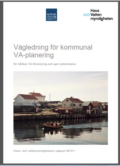 Kommunal VA-planering - nationell vägledning Mål & syfte främja en kommun- och förvaltningsövergripande planeringsprocess för vatten.