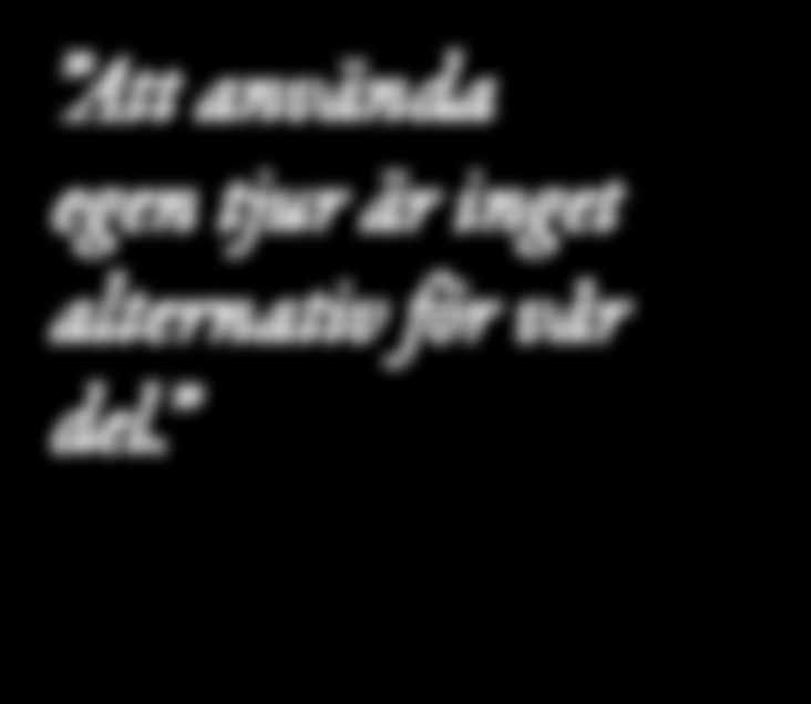 A använda egen jur är inge alernaiv för vår del.