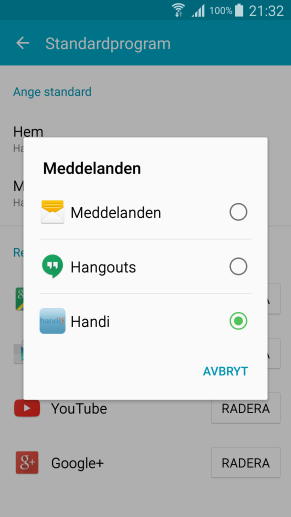 6.24 Val av startskärm Gå till Inställningar Android-inställningar Program Standardprogram Hem och välj vad som ska vara hemskärm. Det normala är att ha Handi Startmeny som hemskärm. 6.