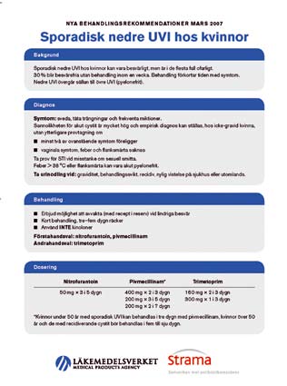 Varsågod kortkort UVI-rek på kort I mars 2007 publicerades i Information från Läkemedelsverket en ny rekommendation för behandling av nedre urinvägsinfektion (UVI) hos kvinnor.