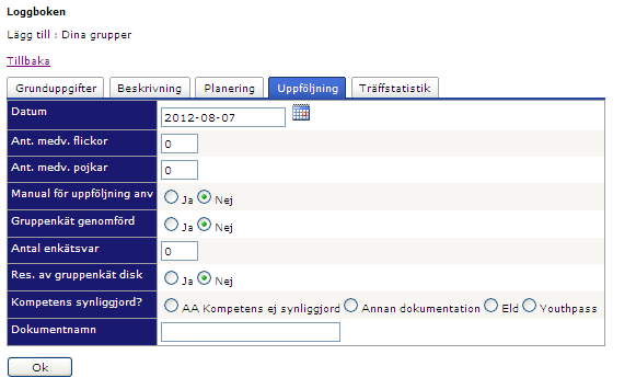 Fortsättning - lägg till en grupp Efter fliken Planering kommer fliken Uppföljning. Syftet är att synliggöra och ta tillvara de erfarenheter man gjort när man arbetat med gruppen/ projektet.