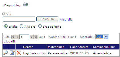 Dagordning Här kan du lägga upp punkter för personalmöten eller andra sorts möten. Det finns flera färdiga punkter inlagda som kan vara bra att komma ihåg att man skall/kan ta upp.