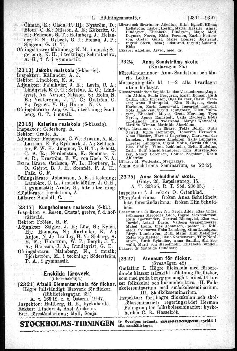 1::; Bildningsanstalter.,;,~;fÖli~å~$}E.:;'Ohbn;.,p.';Hj.; Nyström, D.; Lärare och lärarinnor: Afzelrus, Blin; EgnelIRilm~' I :?,.'!B1otn\.p.,E.; :,'Nilsson, A. E.; Kökeritz G. H~llström,Lis?
