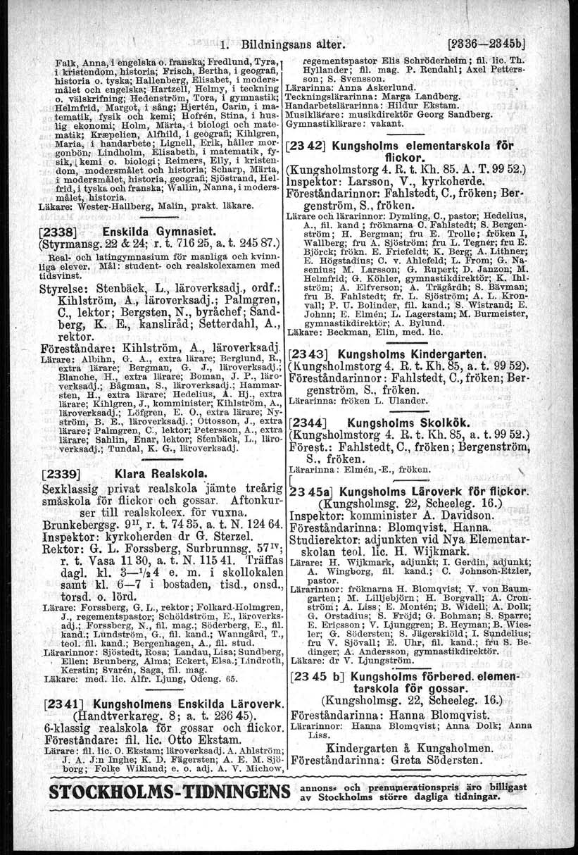 o Styrelse: Stenbäck;J/; läroverksadj., ordf.: Kihlström,,,pH Iäroserksadj.: Palmgren, C., lektor; Bergsten, N., byråchef; Sandberg, K", E.,;.kansllråd ; Setterdahl, A., rektor....' ',' FörestånQ.