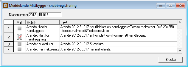 Här får man nu möjlighet att skicka iväg valda meddelande till Mittbygge. Som standard är Ärende tilldelat handläggare förvalt.