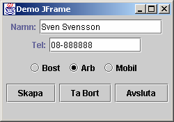 Klassen JFrame 8-5 Swing-komponenter i ett JFrame-fönster 8-6 Gränssnittskomponenter kan inte visas direkt på skärmen utan måste placeras på en skärmyta som ingår i något fönster. Skärmytan är en s.k. container (t.
