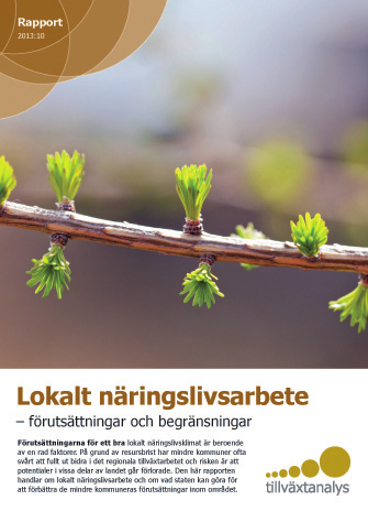 Regional tillväxt 2013 en rapport om tillstånd och utveckling i Sveriges regioner Rapport 2013:06 En liten ekonomi som Sverige behöver nyttja de resurser som finns på bästa sätt för att bygga ett