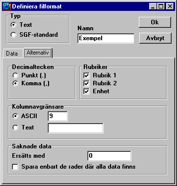 I kolumnen Format anges i vilket talformat data skall lagras. I exemplet ovan lagras djup och friktion med två decimaler.