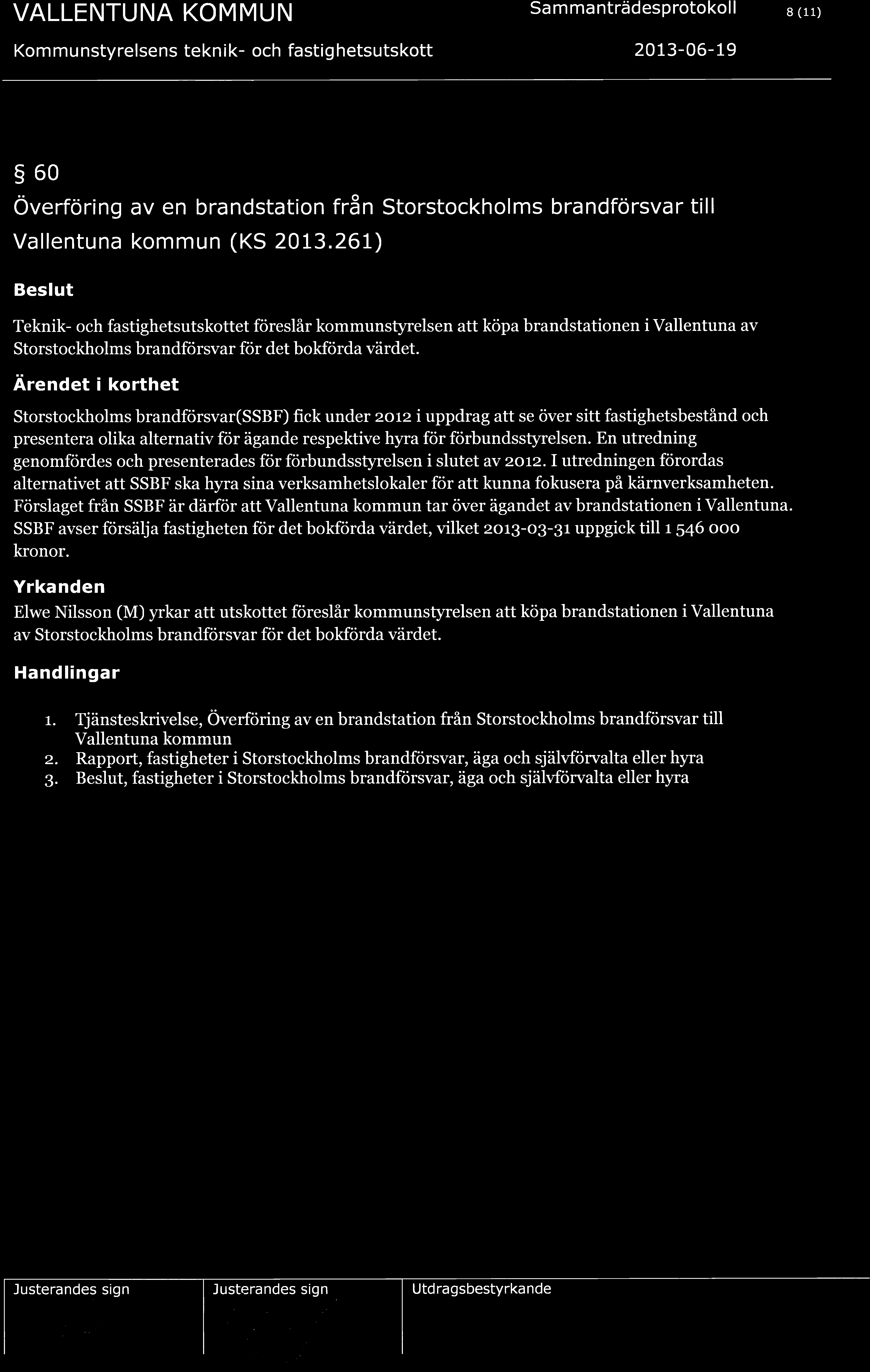 Ärendet i korthet Storstockholms brandförsvar(ssbf) fick under zotz i uppdrag att se över sitt fastighetsbestånd och presentera olika alternativ för ägande respektive hyra för förbundsstyrelsen.