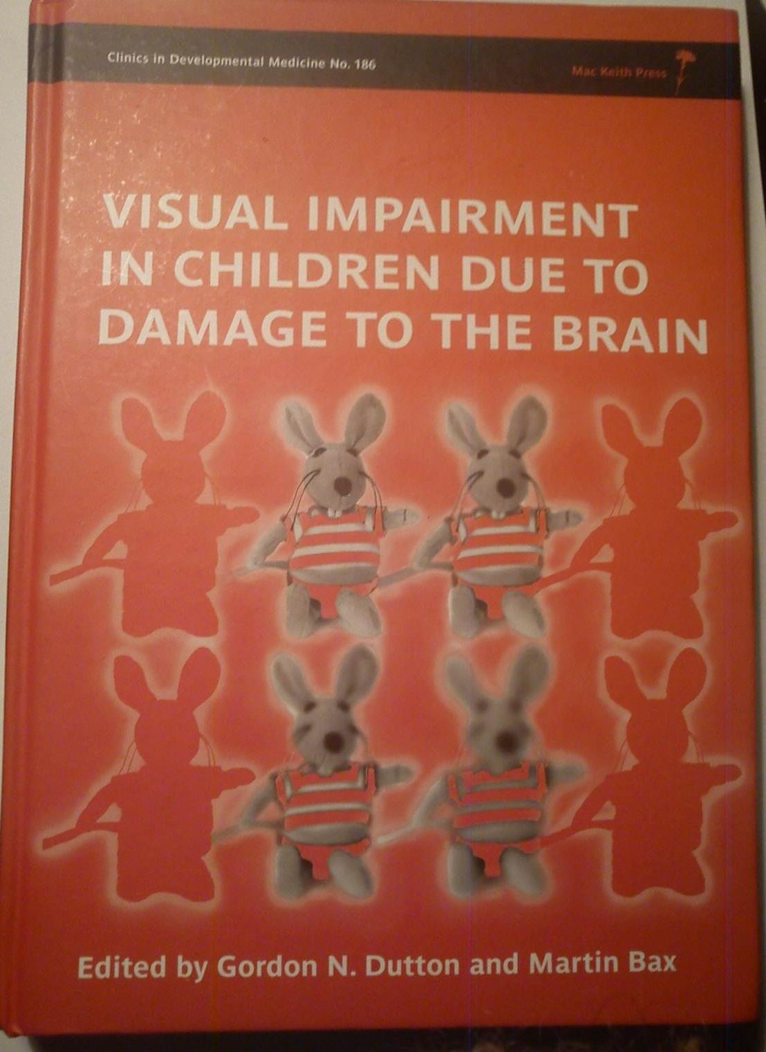 Litteratur: Visual impairment in children due to damage to the brain Edited by Gordon N