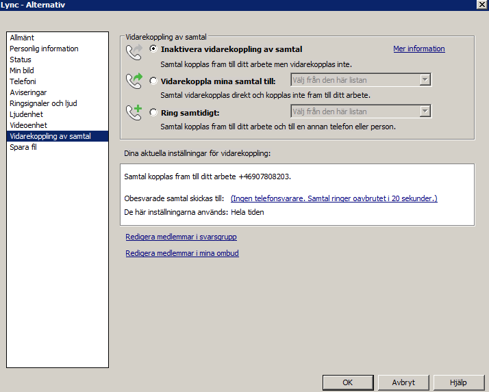 Vidarekopplingsinställningar Under fliken vidarekoppling av samtal kan man tex ställa in att samtal som ringer till lyncen även ska ringa till ett mobilnummer (ring samtidigt), alternativt bara ringa