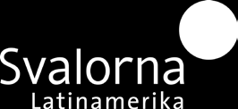 Svalorna Latinamerika Tegelviksgatan 40 116 41 Stockholm