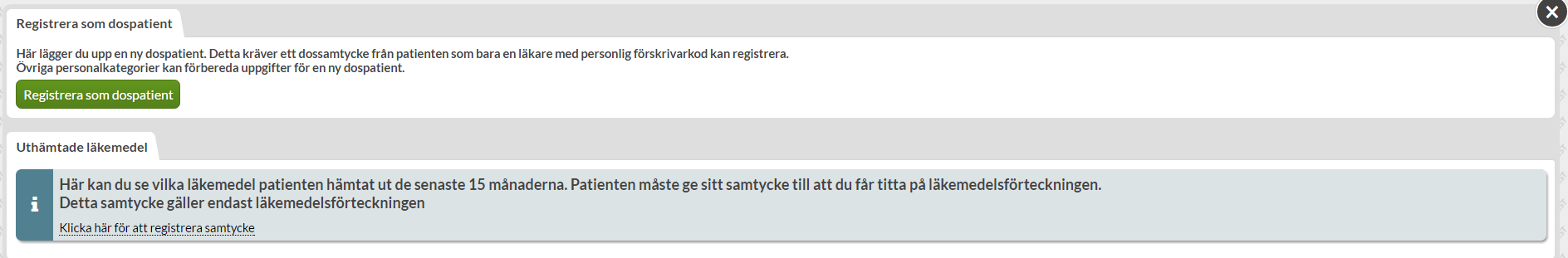 1.1.2 Ny patient Söker du fram en patient som inte är dospatient får du upp följande bild.