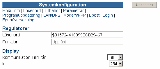 Opertörspanel Inställningar i WebMaster I WebMastern måste några inställningar göras för att operatörspanelen skall fungera. För att göra detta måste man vara inloggad som Konfig.