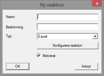 46 / 83 8. Skapa en reaktion på händelsen. Klicka på [Nytt]. 9. Väj typen av reaktion och tilldela den ett namn - Utför fil: Ett program startas, t.ex.