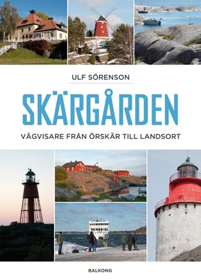Framför stäven 9 januari Skärgården. Vägvisare från Örskär till Landsort. Direkt efter helgerna, den 9 januari, kommer Ulf Sörenson till vårens första klubbafton.