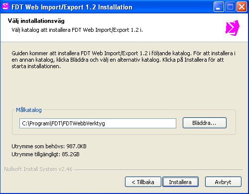 Nästa steg i installationen är att välja vilken katalog som programmet ska installeras i. Installationsprogrammet föreslår att programmet ska installeras i katalogen C:\Program\FDT\FDTWebbVerktyg.