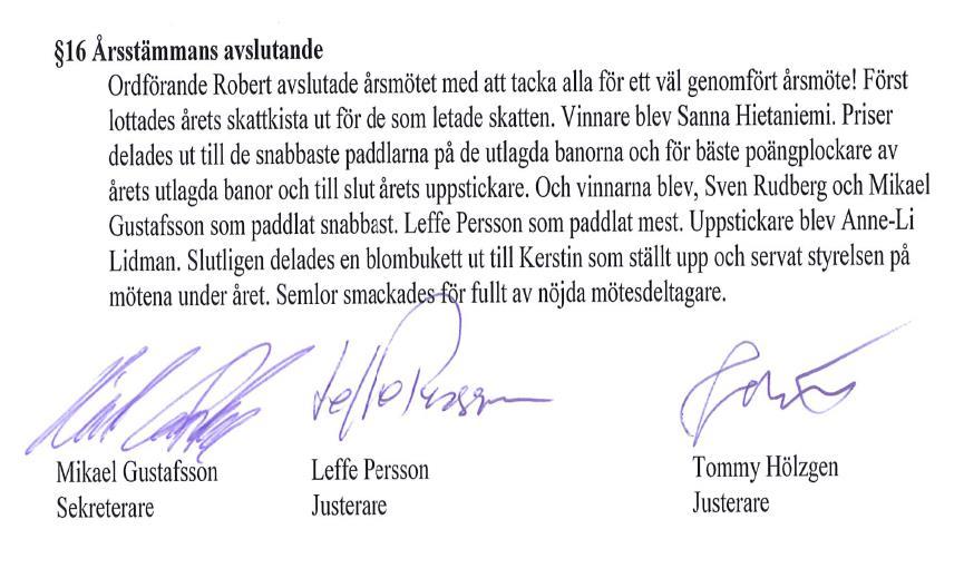 Klubben avser att Samarbeta med kommunen stödja skolor och skolungdom med kanotaktiviteter. Introduktionskvällar kommer att hållas för nya medlemmar.