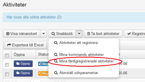 Sök aktiviteter Innan ni skickar in ansökan är det bra om ni kontrollerar om det finns aktiviteter kvar som inte är registrerade men som ska med i ansökan.